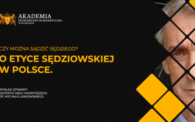 Zapraszamy na niezwykły wykład otwarty online dr. Michała Laskowskiego "Czy można sądzić sędziego? O etyce sędziowskiej w Polsce".