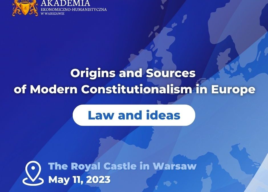 Invitation to the conference “Origins and Sources of Modern Constitutionalism in Europe. Law and ideas”.