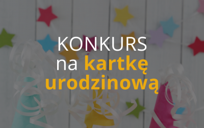 Konkurs na kartkę urodzinową AEH