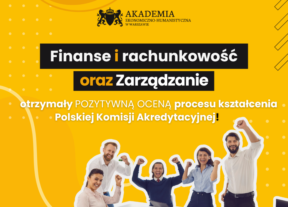 Pozytywna ocena procesu kształcenia Polskiej Komisji Akredytacyjnej