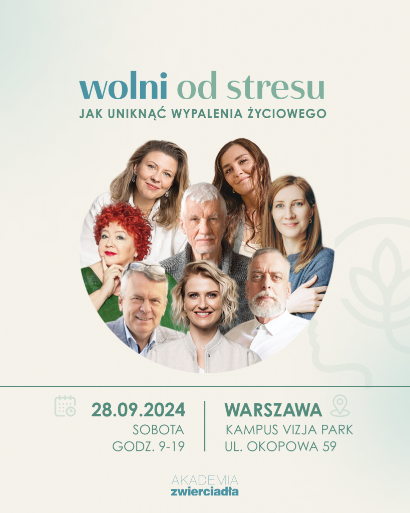 Wolni od stresu. Konferencja Akademii Zwierciadła w Kampus Vizja Park