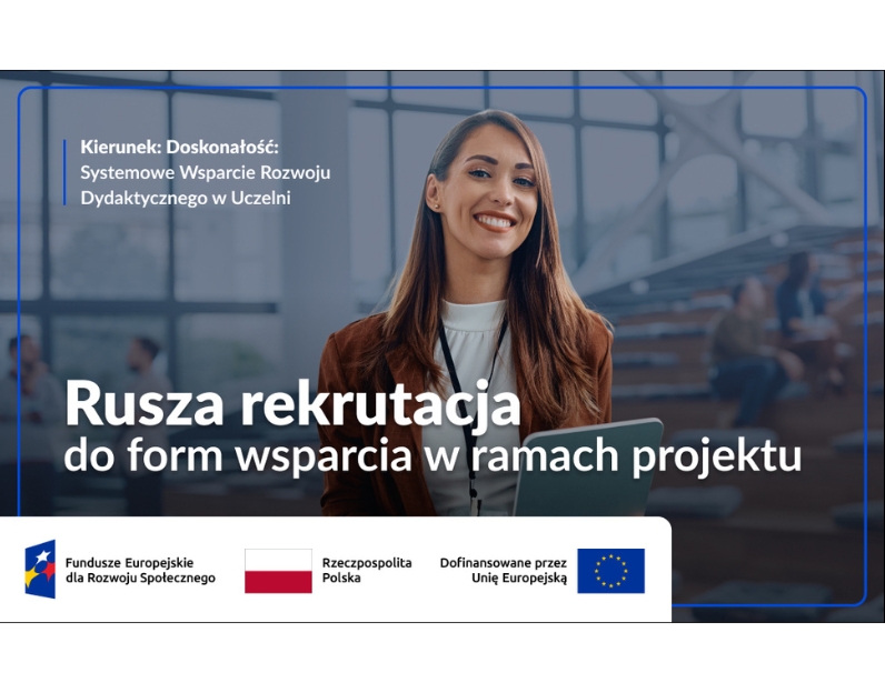 Rekrutacja do projektu „Kierunek: Doskonałość – Systemowe Wsparcie Rozwoju Dydaktycznego w Uczelni”